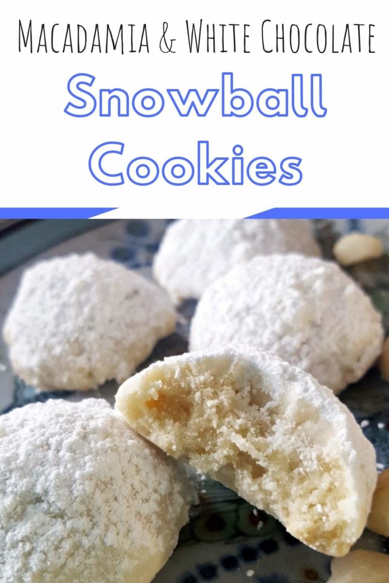 Macadamia White Chocolate Snowball Cookies - an easy melt in your mouth Christmas Cookie that must be part of your Christmas baking this year #christmascookies, #snowballcookies