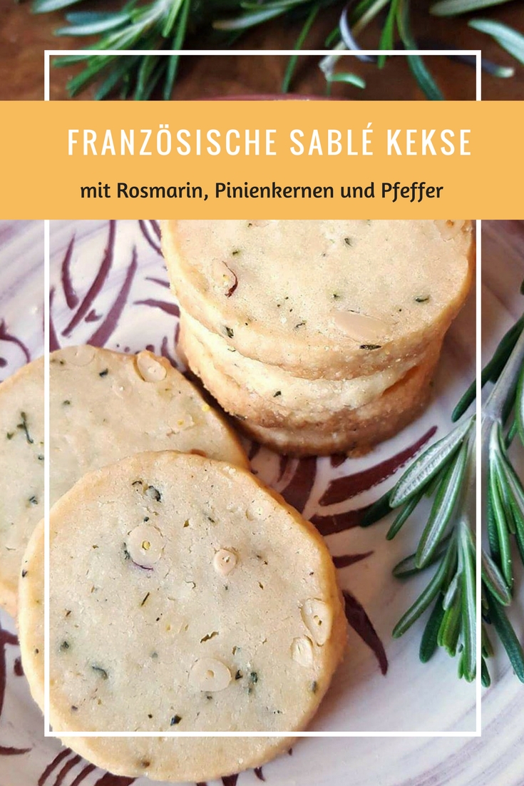 Buttrige Französische Sablé Kekse mit Pinienkernen, Rosmarin und einem Hauch Pfeffer