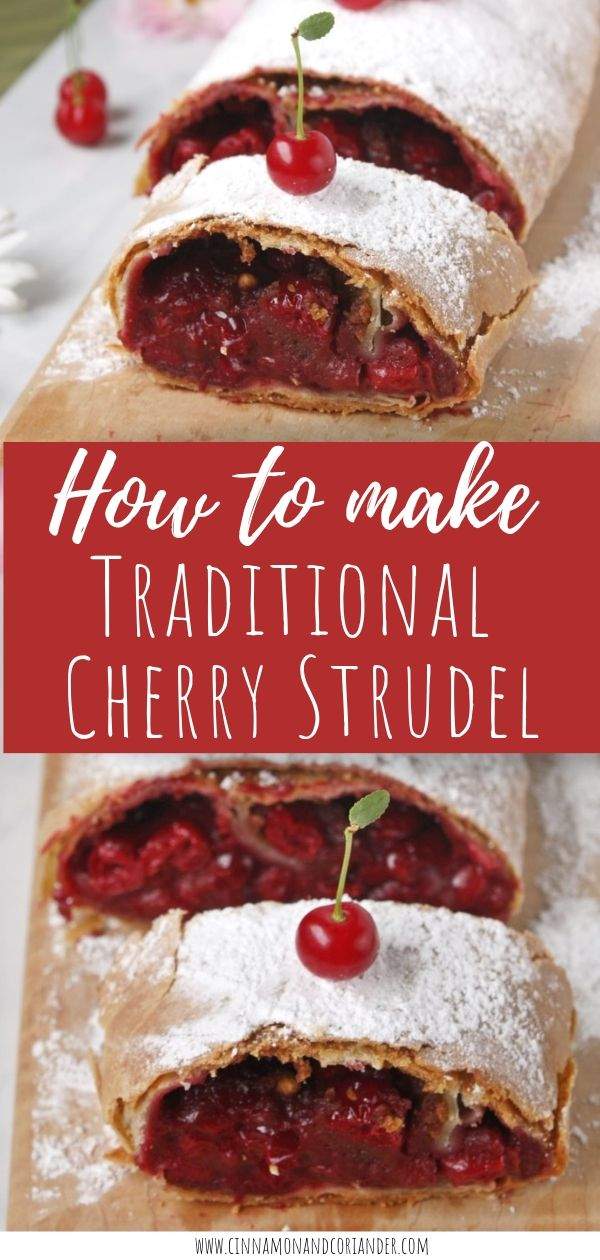 How to make the best traditional Cherry Strudel | This easy authentic German / Austrian Sour Cherry Strudel recipe is a keeper! A tart cherry filling in a crisp & flaky pastry case ! To get the perfect flaky strudel, the dough needs to be stretched until paper-thin! #dessert #strudel #germanrecipes #austrian 