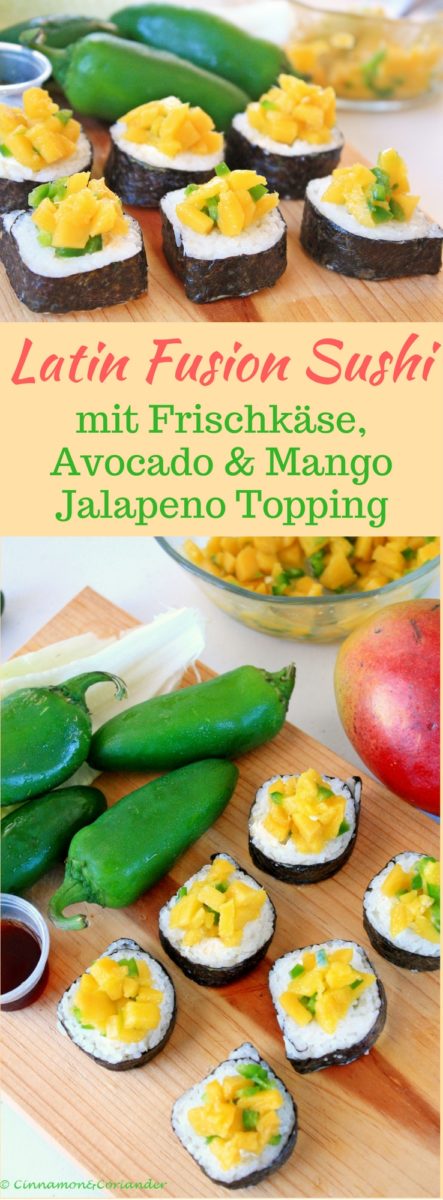 Latin Fusion Sushi mit Frischkäse Avocado und Mango Jalapeno Topping