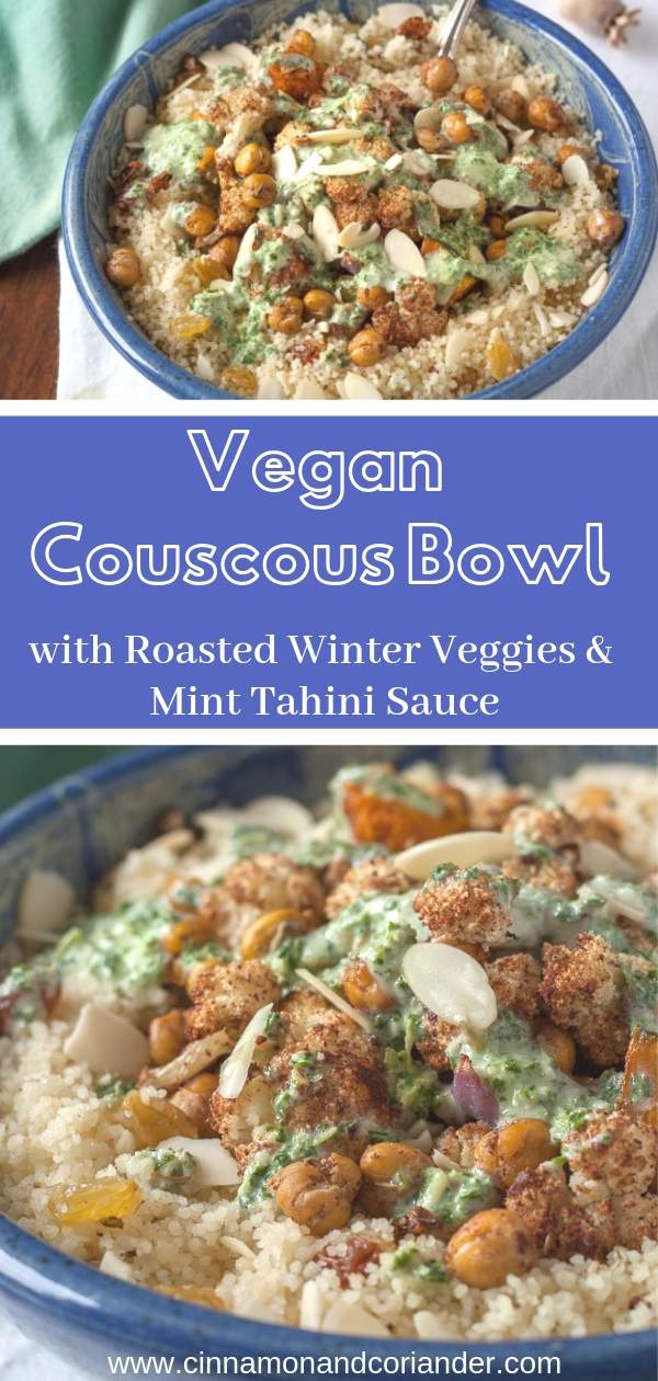 Vegan Couscous Bowl with Roasted Chickpeas, Cauliflower and Squash drizzled with Tahini Mint Sauce | An easy, healthy and nutritious clean eating meal that makes for the perfect light dinner or meal prep lunch #cleaneating, #veganrecipes