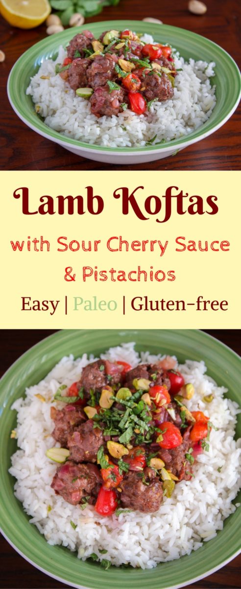Persian Lamb Koftas with Sour Cherry Sauce and Pistachios | paleo & gluten free recipe |cinnamonandcoriander.com
