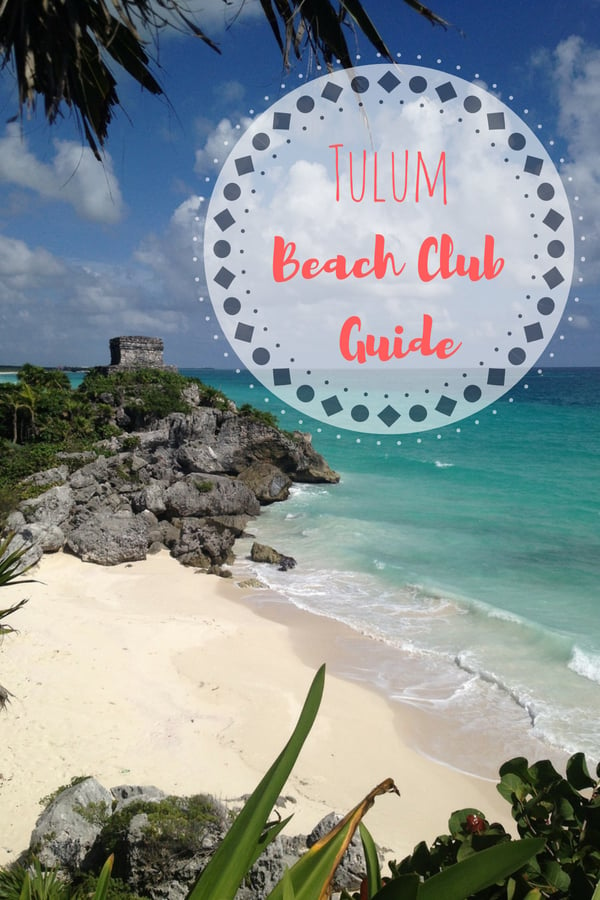 Tulum' s Best Beach Clubs | Have the perfect beach day in Tulum -  Cinnamon&Coriander